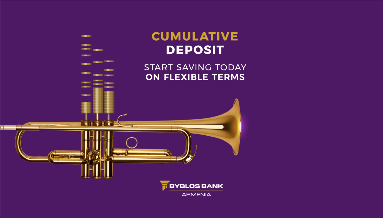 Cumulative deposit on flexible terms. Byblos Bank Armenia’s new offer