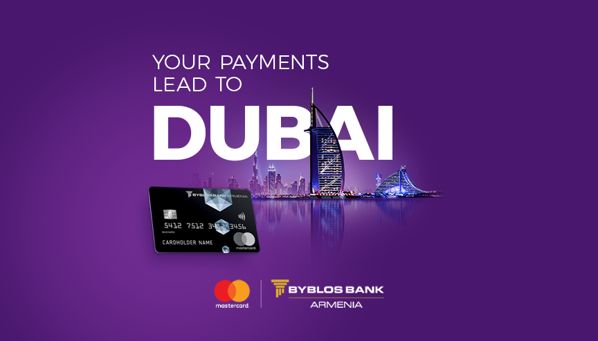 Trip to Dubai: Exciting new campaign for Byblos Bank Armenia premium cardholders