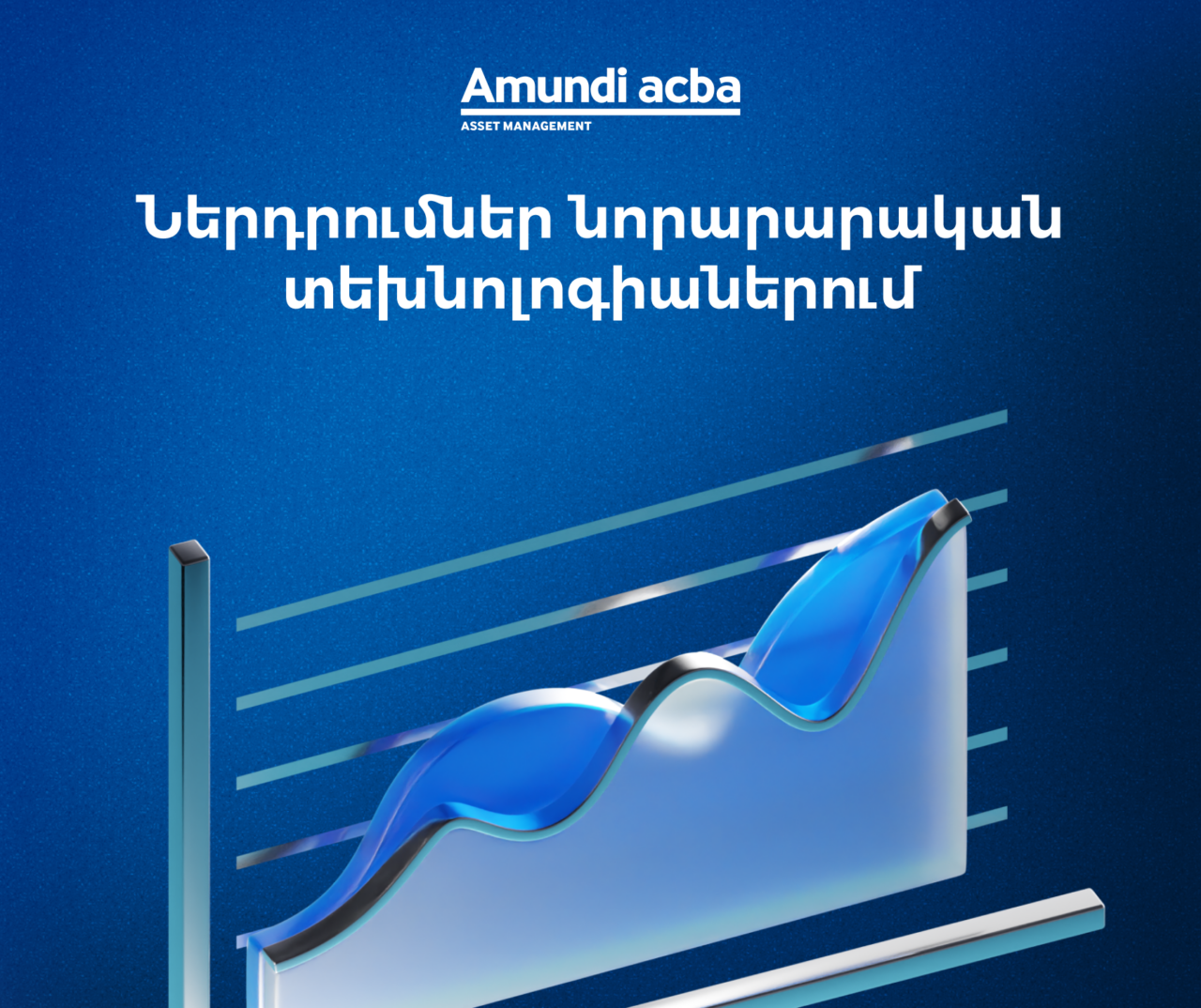 Amundi-Acba remains committed to supporting Armenia’s economic progress