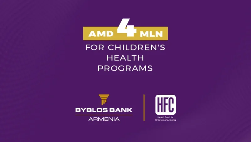 Byblos Bank Armenia donates AMD 4 million to Health Fund for Children of Armenia