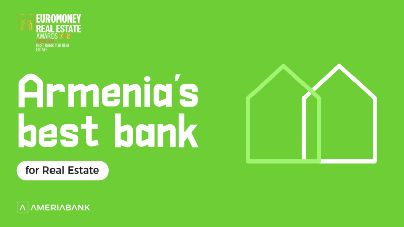 Euromoney Names Ameriabank Armenia’s Best Bank for Real Estate for the Second Year in a Row