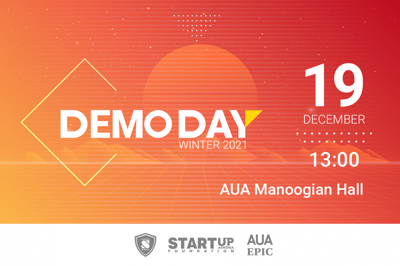 «Ստարտափ Արմենիա» հիմնադրամը և AUA EPIC-ը հայտարարում են «Startup School Demo Day Winter 2021» միջոցառման մասին