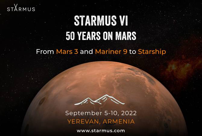 Միջազգային STARMUS VI գիտական փառատոնի շրջանակներում Հայաստանը կհյուրընկալի հանրահայտ գիտնականների