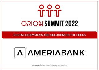 Ամերիաբանկ. Orion Summit 2022-ին միացել են էկոհամակարգային լուծումներով առաջնորդվող համաշխարհային ու հայաստանյան առաջատարները 