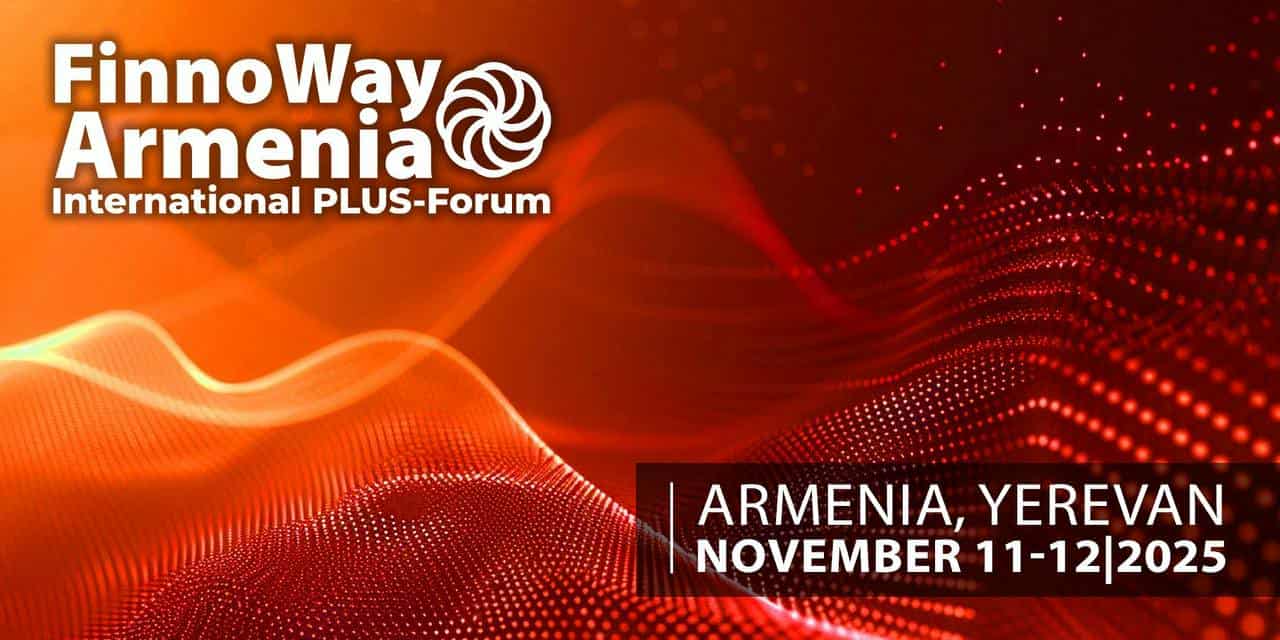 Երևանում ընթանում է միջազգային PLUS Ֆորում FinnoWay Armenia 2025-ը