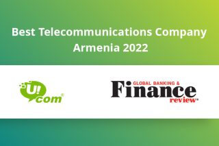 Ucom признана лучшей телекоммуникационной компанией Армении 2022 по версии Global Banking & Finance Review